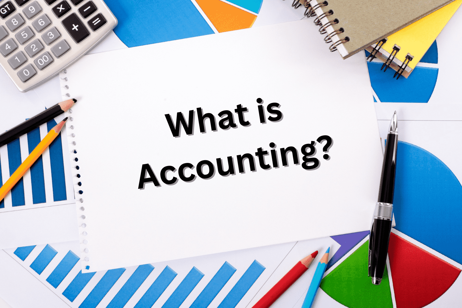 What is Accounting on paper with pencil and calculator presented by SK Financial Services https://skfinancial.co