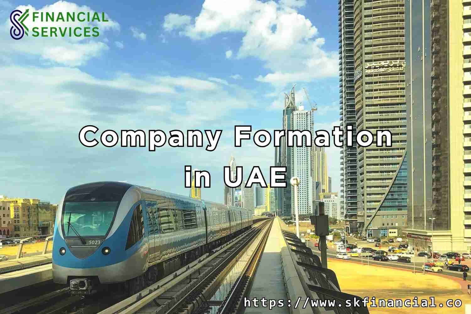 Company Formation in UAE presented by SK Financial Services https://skfinancial.co