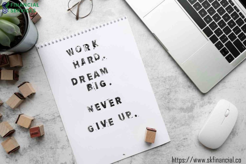 New Year Resolution Quotes, Work Hard Dream Big Never Give Up presented by SK Financial Services https://skfinancial.co