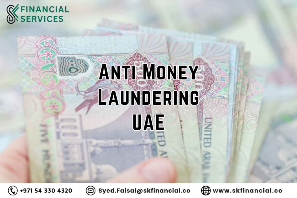 Anti Money Laundering UAE presented by SK Financial Services https://skfinancial.co