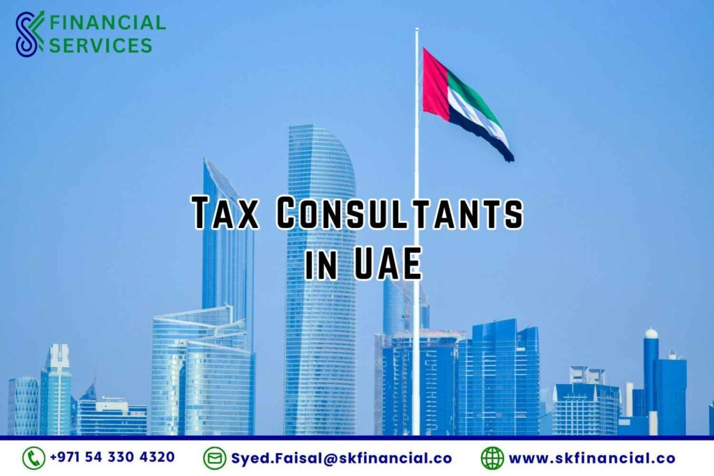 Tax Consultants in UAE presented by SK Financial Services https://skfinancial.co