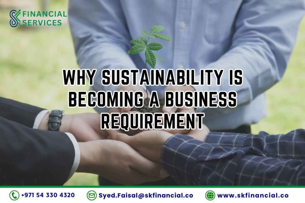 Why Sustainability Is Becoming a Business Requirement