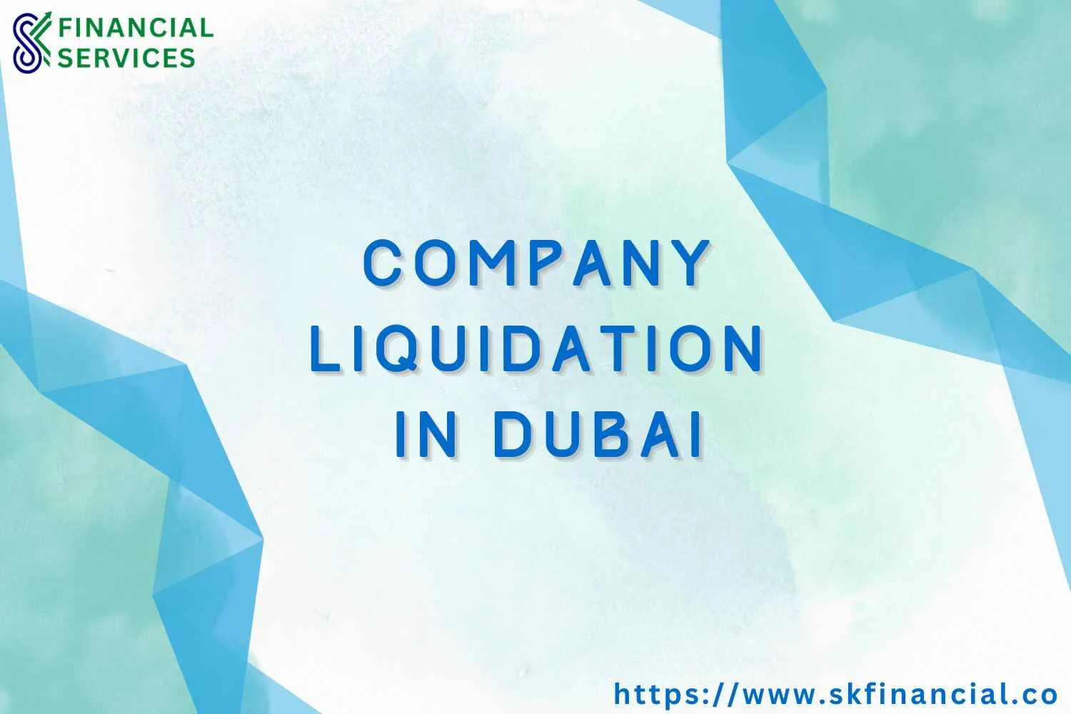 Company Liquidation in Dubai presented by SK Financial Services http://skfinancial.co