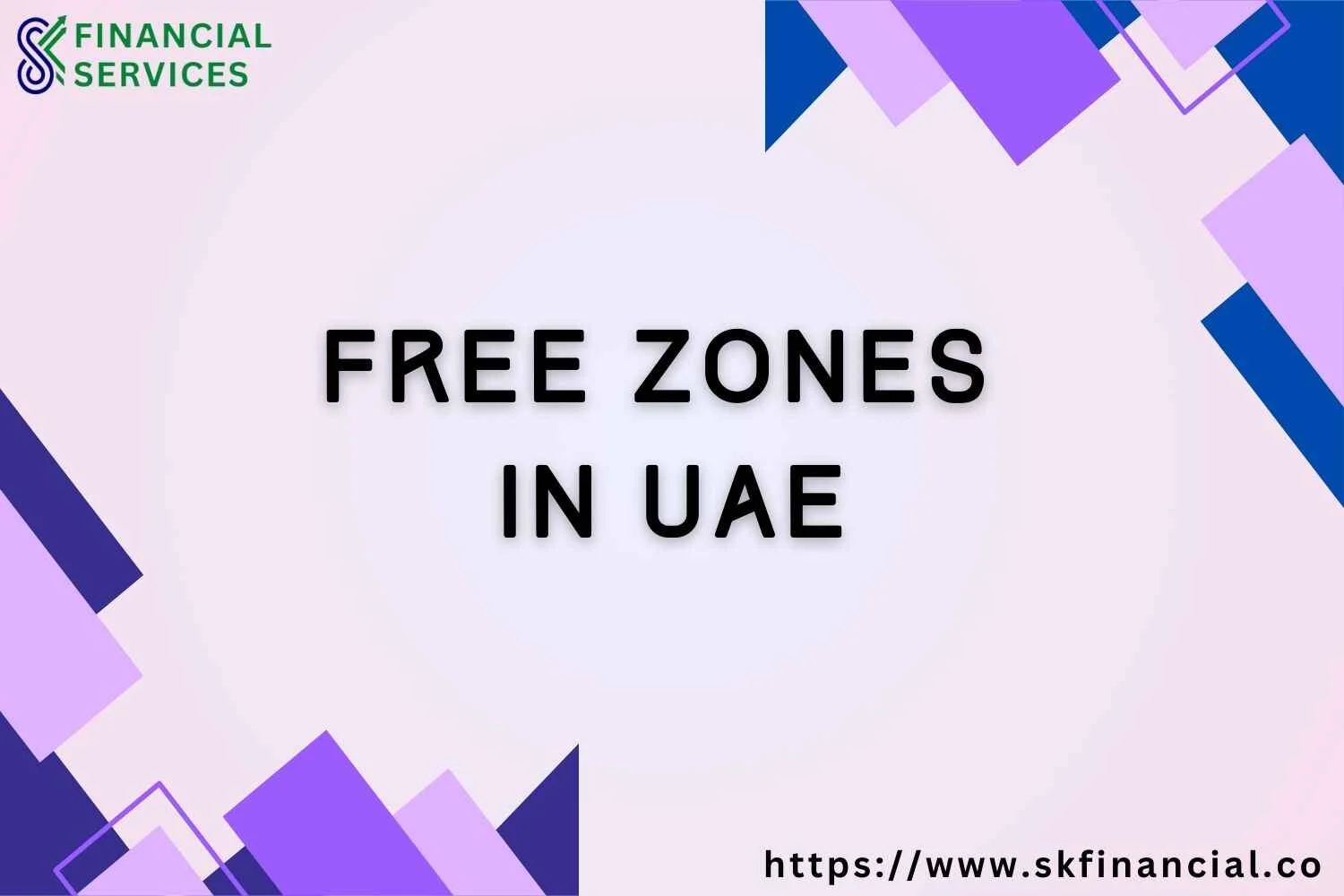 Free Zones in UAE presented by SK Financial Services http://skfinancial.co