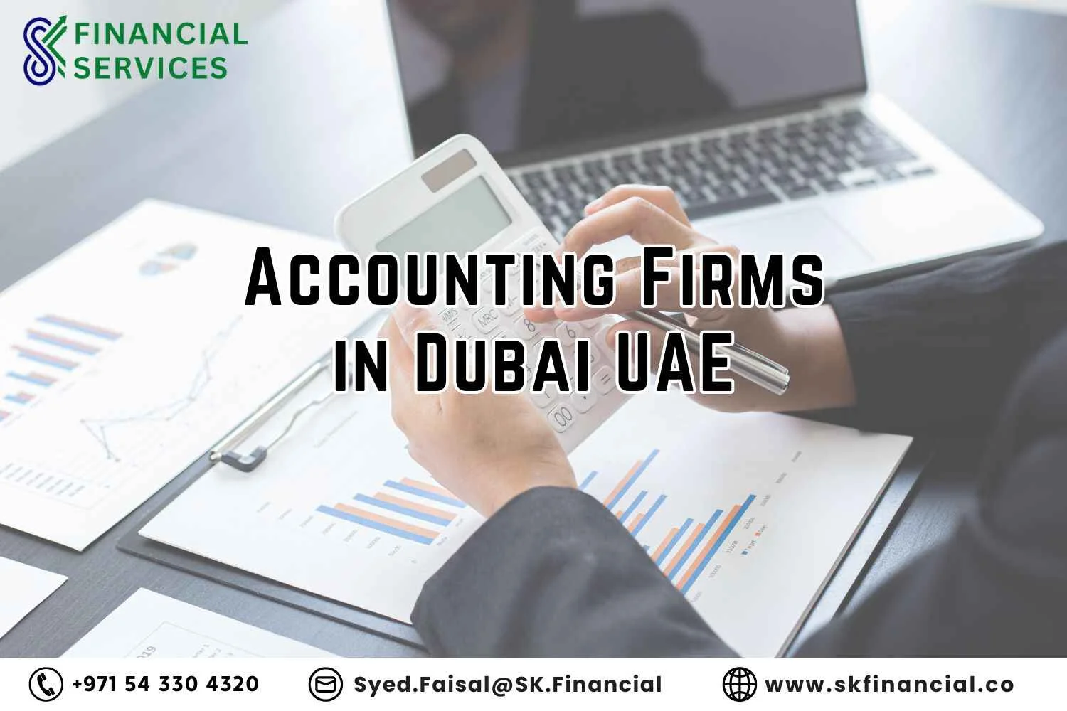 Accounting Firms in Dubai UAE presented by SK Financial Services http://skfinancial.co