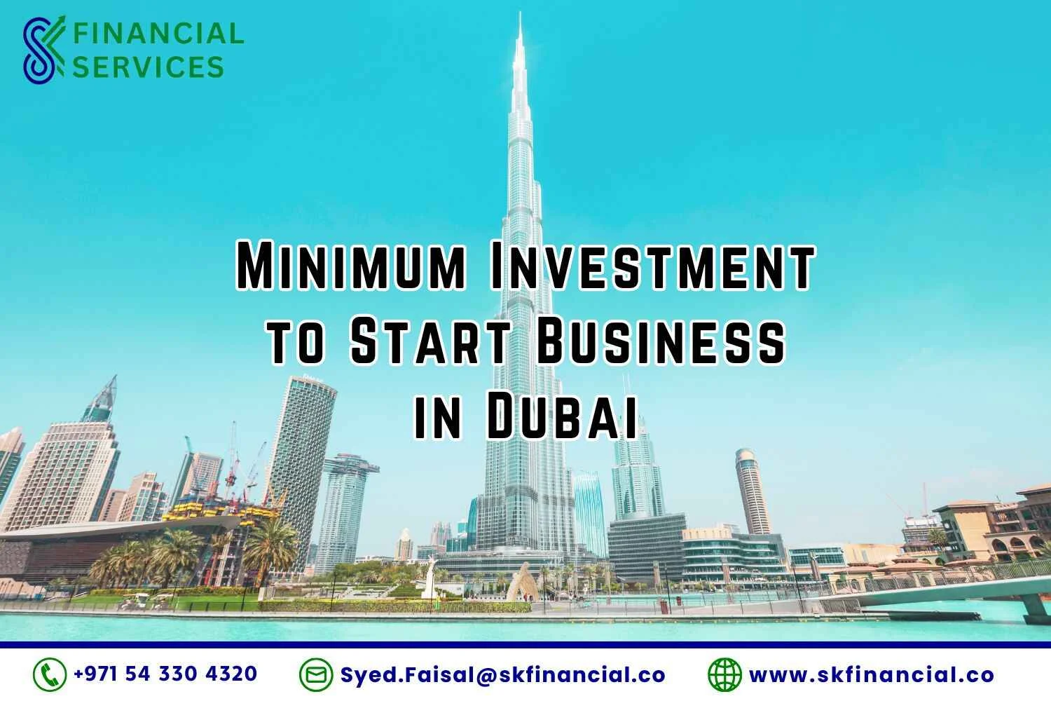Minimum Investment to Start Business in Dubai presented by SK Financial Services http://skfinancial.co