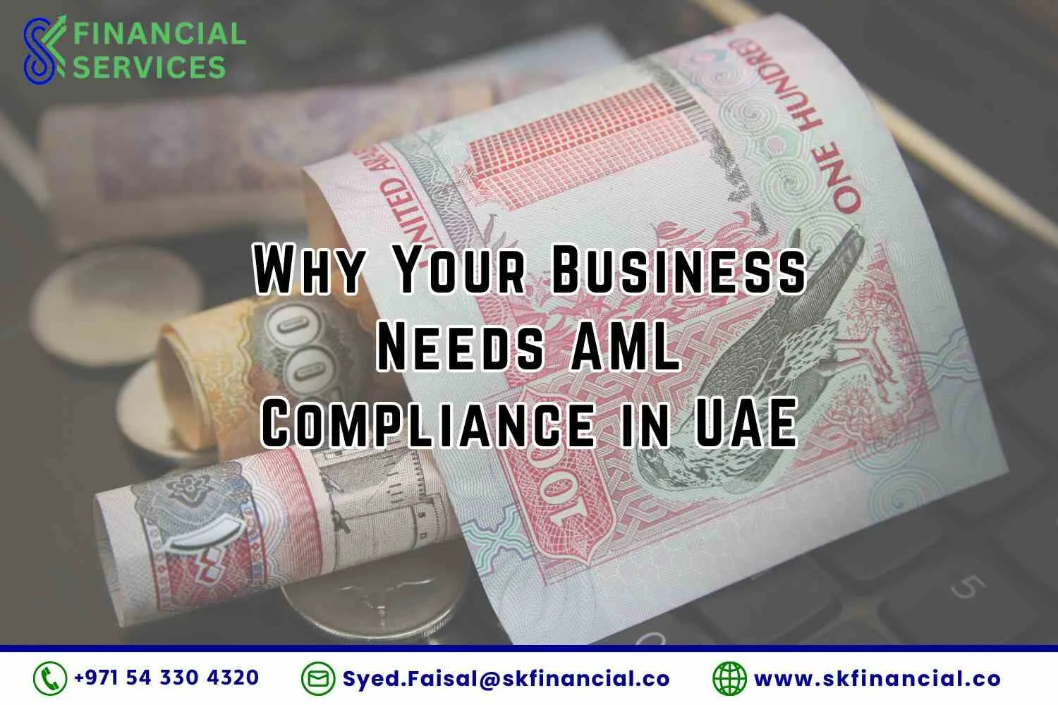 Why Your Business Needs AML Compliance in UAE presented by SK Financial Services http://skfinancial.co